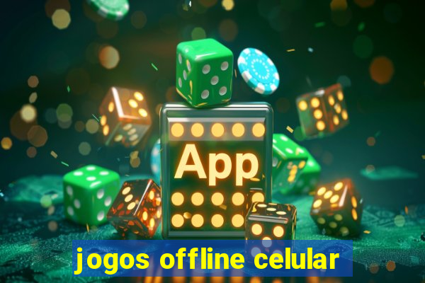 jogos offline celular